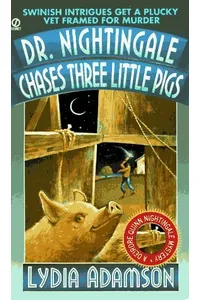 Dr. Nightingale Chases Three Little Pigs