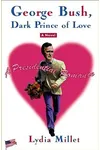 George Bush, Dark Prince of Love