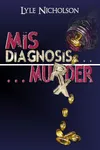 Misdiagnosis... Murder
