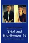 Trial and Retribution VI