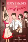Fifty Shades of Roxie Brown