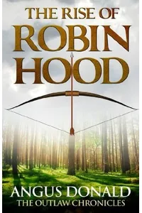 The Rise of Robin Hood