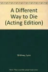 A Different Way to Die