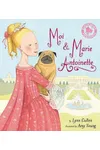 Moi And Marie Antoinette
