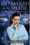 Entangled in the Shade