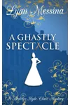 A Ghastly Spectacle