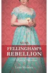 Miss Fellingham's Rebellion