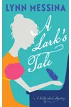 A Lark’s Tale