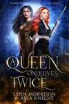 A Queen Only Lives Twice
