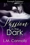 Passion in the Dark (As: L.M. Connolly)