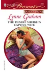 The Desert Sheikh's Captive Wife