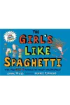 The Girl's Like Spaghetti
