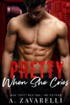 Pretty When She Cries