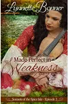 Made Perfect in Weakness