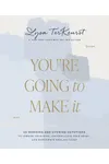 You're Going to Make It