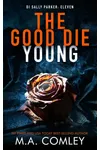 The Good Die Young