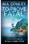 To Prove Fatal