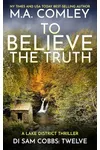 To Believe The Truth
