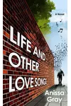 Life and Other Love Songs