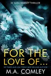 For the Love of...