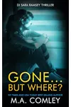 Gone... But Where?