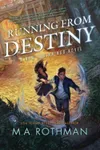 Running From Destiny