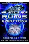 Mr. Fizzle Pop Ruins Everything