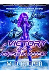 A Victory and a Crushing Defeat