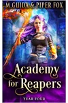 Academy for Reapers Year Four