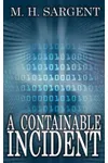 A Containable Incident