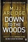 Down to the Woods