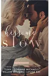 Kiss Me Slow