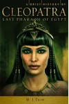 A Brief History of Cleopatra