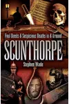Foul Deeds & Suspicious Deaths In & Around Scunthorpe