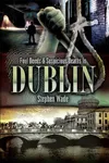 Foul Deeds & Suspicious Deaths in Dublin