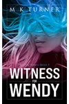 Witness for Wendy