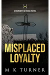 Misplaced Loyalty