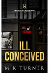 Ill Conceived