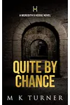 Quite by Chance