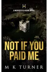Not If You Paid Me