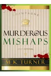 Murderous Mishaps