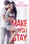 Make You Stay