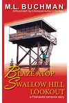 Blaze Atop Swallow Hill Lookout