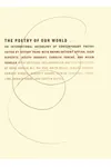 The Poetry of Our World: An International Anthology of Contemporary Poetry