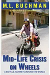 Mid-Life Crisis on Wheels: a bicycle journey around the world