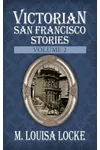 Victorian San Francisco Stories: Volume 2