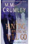 A Hunting, A Hunting We Will Go