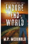 Endure at the End of the World