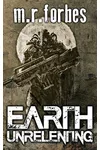 Earth Unrelenting