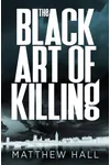 The Black Art of Killing